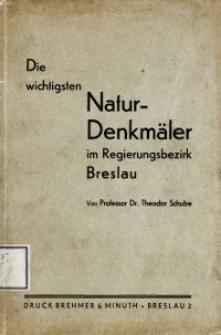 Die wichtigsten Naturdenkm&auml;ler im Regierungsbezirk Breslau