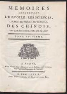 Mémoires Concernant L'Histoire, Les Sciences, Les Arts, Les Moeurs, Les Usages, &c. Des Chinois [...]. T. 8