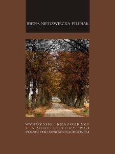 Wyróżniki krajobrazu i architektury wsi Polski południowo-zachodniej