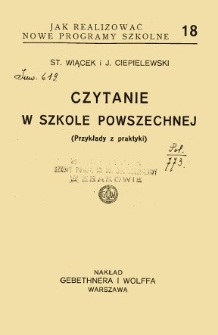 Czytanie w szkole powszechnej : (przykłady z praktyki)