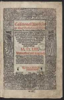 Cantional Albo Księgy chwał Boskych : to iest Piesni Duchowne Kościoła świętego podług Ewangeliei y Prawdziwego Pisma świętego [&hellip;]
