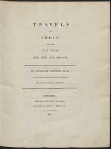 Travels In India During The Years 1780, 1781, 1782, and 1783 [&hellip;]