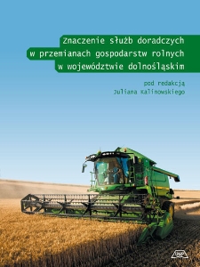 Znaczenie służb doradczych w przemianach gospodarstw rolnych w województwie dolnośląskim