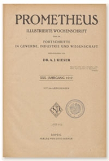 Prometheus : Illustrierte Wochenschrift &uuml;ber die Fortschritte in Gewerbe, Industrie und Wissenschaft. 30. Jahrgang, 1919, Nr 1541