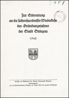 Zur Erinnerung an die siebenhundertste Wiederkehr des Gr&uuml;ndungsjahres der Stadt Striegau 1942