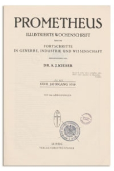 Prometheus : Illustrierte Wochenschrift &uuml;ber die Fortschritte in Gewerbe, Industrie und Wissenschaft. 27. Jahrgang, 1915, Nr 1353