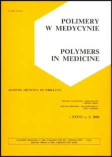 Polimery w Medycynie = Polymers in Medicine, 2006, T. 36, nr 3
