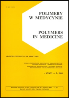 Polimery w Medycynie = Polymers in Medicine, 2006, T. 36, nr 2