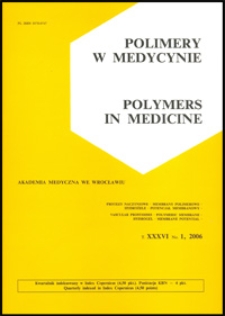 Polimery w Medycynie = Polymers in Medicine, 2006, T. 36, nr 1