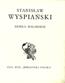 Stanisław Wyspiański : dzieła malarskie
