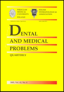 Dental and Medical Problems, 2005, Vol. 42, nr 4