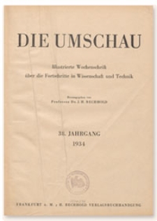 Die Umschau : Illustrierte Wochenschschrift über die Fortschritte in Wissenschaft und Technik. 38. Jahrgang, 1934, Heft 38