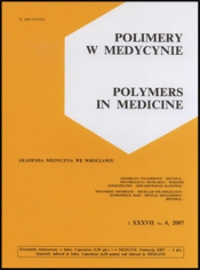 Polimery w Medycynie = Polymers in Medicine, 2007, T. 37, nr 4