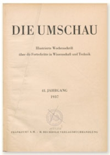 Die Umschau : Illustrierte Wochenschschrift über die Fortschritte in Wissenschaft und Technik. 41. Jahrgang, 1937, Heft 1
