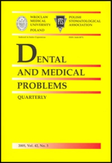 Dental and Medical Problems, 2005, Vol. 42, nr 3