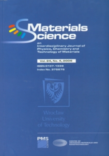 Materials Science-Poland : An Interdisciplinary Journal of Physics, Chemistry and Technology of Materials, Vol. 24, 2006, nr 4