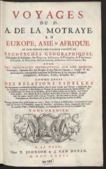 Voyage Du Sr. A. De La Motraye, En Europe, Asie, & Afrique […]. T. 1