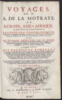 Voyage Du Sr. A. De La Motraye, En Europe, Asie, & Afrique […]. T. 2