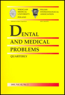 Dental and Medical Problems, 2005, Vol. 42, nr 2