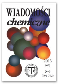 Wiadomości Chemiczne, Vol. 67, 2013, nr 5-6 (791-792)