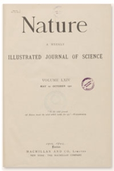 Nature : a Weekly Illustrated Journal of Science. Volume 64, 1901 July 18, [No. 1655]