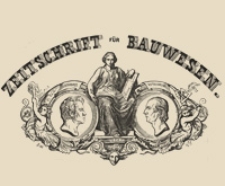 Zeitschrift für Bauwesen, Jr. I, 1851, H. 1-2