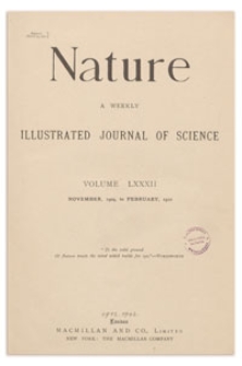 Nature : a Weekly Illustrated Journal of Science. Volume 82, 1909 November 4, [No. 2088]