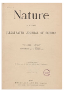 Nature : a Weekly Illustrated Journal of Science. Volume 85, 1910 November 10, [No. 2141]