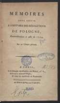 Mémoires Pour Servir A L’Histoire Des Révolutions De Pologne, Particulièrement à celle de 1794 / Par un Citoyen polonois