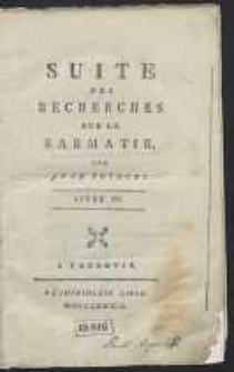 Suite Des Recherches Sur La Sarmatie […]. [T. 2], ks. III