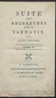 Suite Des Recherches Sur La Sarmatie […]. [T. 3], ks. IV