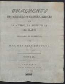 Fragments Historiques Et Géographiques Sur La Scythie, La Sarmatie Et Les Slaves […]. T. 3