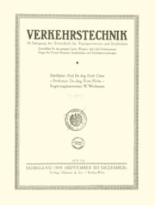 Verkehrstechnik : Zentralblatt für das gesamte Land-, Wasser- und Luftverkehrswesen. Organ des Vereins Deutscher Strassenbahn- und Kleinbahnverwaltungen, Jahrgang 1919, September 5, Heft 1
