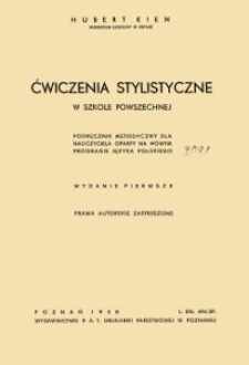 Ćwiczenia stylistyczne w szkole powszechnej : podręcznik metodyczny dla nauczycieli oparty na nowym programie języka polskiego