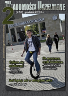 Wiadomości Uczelniane : pismo informacyjne Politechniki Opolskiej, nr 2 (235), grudzień 2012