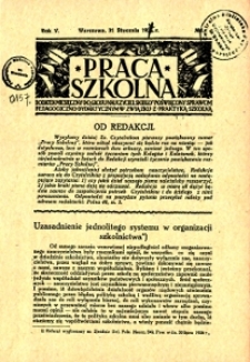 Praca Szkolna : dodatek miesięczny do Głosu Nauczycielskiego, poświęcony sprawom pedagogiczno-dydaktycznym w związku z praktyką szkolną. Rok V, Nr 1