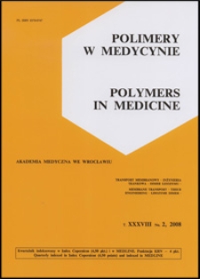 Polimery w Medycynie = Polymers in Medicine, 2008, T. 38, nr 2