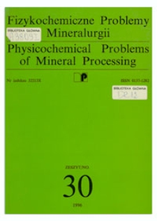 Physicochemical Problems of Mineral Processing, no. 30, 1996