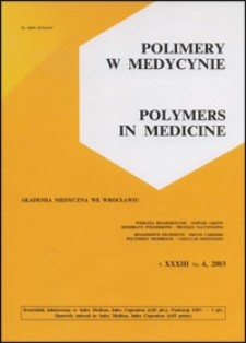 Polimery w Medycynie = Polymers in Medicine, 2003, T. 33, nr 4