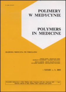 Polimery w Medycynie = Polymers in Medicine, 2003, T. 33, nr 3