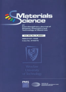 Materials Science-Poland : An Interdisciplinary Journal of Physics, Chemistry and Technology of Materials, Vol. 25, 2007, nr 4