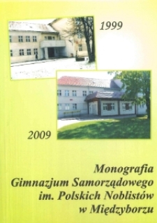 10 lecie Gimnazjum Samorządowego im. Polskich Noblistów w Międzyborzu 1999-2009