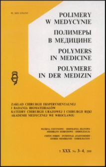 Polimery w Medycynie = Полимеры в Медицине = Polymers in Medicine = Polymere in Der Medizin, 2000, T. 30, nr 3-4