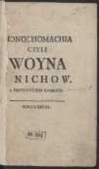 Monochomachia Czyli Woyna Mnichow : z Przydatkiem Komedyi. [Ed. D]
