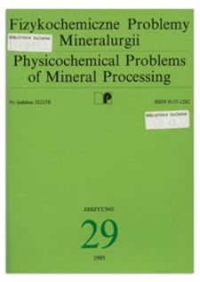Physicochemical Problems of Mineral Processing, no. 29, 1995