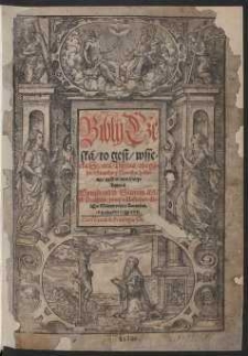 Biblij Cžesk&aacute;, to gest wssecka Swat&aacute; Pijsma, obogijho Star&eacute;ho y Now&eacute;ho Z&aacute;kona [...]