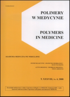 Polimery w Medycynie = Polymers in Medicine, 2008, T. 38, nr 4
