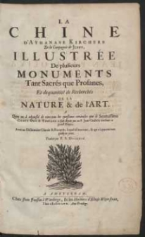 La Chine D&rsquo;Athanase Kircher [...] Illustr&eacute;e De plusieurs Monuments [...] De La Nature & de l&rsquo;Art