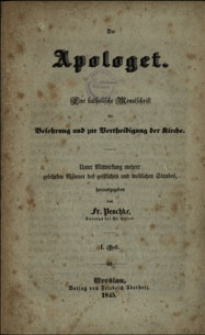 Der Apologet : eine katholische Monatsschrift für Belehrung und zur Vertheidigung der Kirche. Jhrg. 1, H. 1-12 (1845)