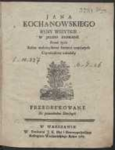 Jana Kochanowskiego Rymy Wszytkie W jedno Zebrane Procz tych, Kt&oacute;re [...] uczciwych Czytelnikow odrażały